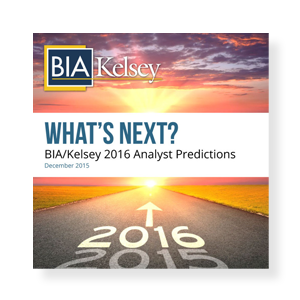 What’s Next: BIA/Kelsey 2016 Analyst Predictions