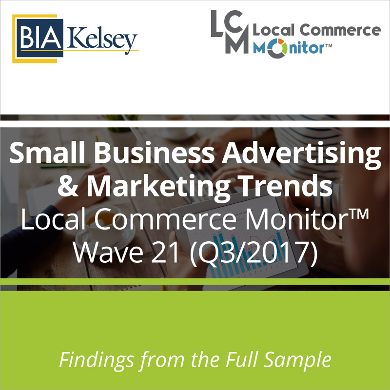 Small Businesses Advertising & Marketing Trends – LCM Wave 21 (Q3/2017)